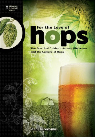 For the Love of Hops by Stan Hieronymus