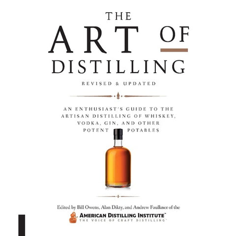 The Art of Distilling Whiskey by Bill Owens and Alan Dikty