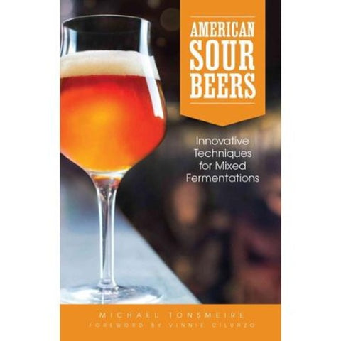 American Sour Beers: Innovative Techniques for Mixed Fermentations